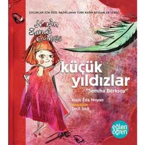 Eğlen Öğren Nar'In Sanat Günlüğü Küçük Yıldızlar-Semiha Berksoy