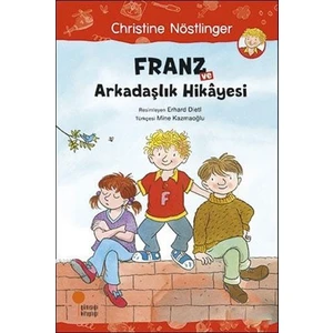 Franz ve Arkadaşlık Hikayesi - Christine Nöstlinger