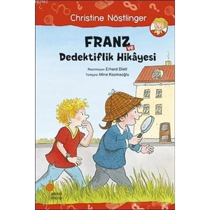 Franz ve Dedektiflik Hikayesi - Christine Nöstlinger
