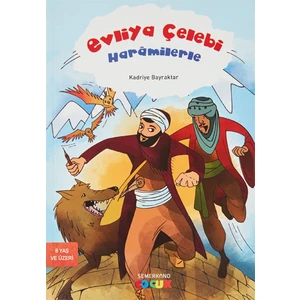 Evliya Çelebi Haramilerle Semerkand Basım Yayınları - Kadriye Bayraktar