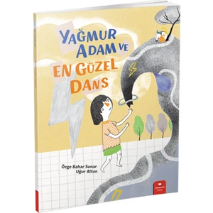 Yağmur Adam Ve En Güzel Dans Redhouse Kidz Yayınları - Özge Bahar Sunar