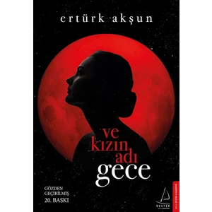 Ve Kızın Adı Gece - Ertürk Akşun
