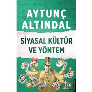 Siyasal Kültür Ve Yöntem  - Aytunç Altındal