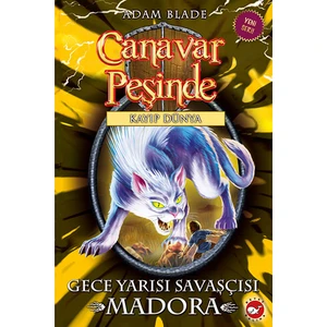 Canavar Peşinde 40: Gece Yarısı Savaşçısı Madora - Adam Blade