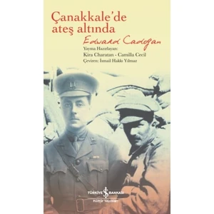 Çanakkale’De Ateş Altında  - Edward Cadogan