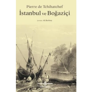 İstanbul Ve Boğaziçi   - Pierre De Tchihatchef