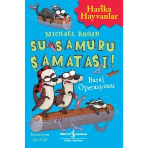 Su Samuru Şamatası! – Baraj Operasyonu - Michael Broad
