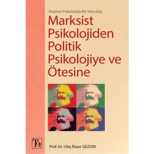Marksist Psikolojiden Politik Psikolojiye Ve Ötesine - Ulaş Başar Gezgin