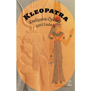 Kleopatra: Kraliçenin Öyküsü - Emil Ludwig