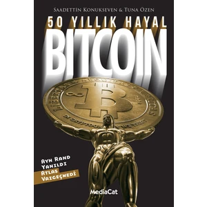 50 Yıllık Hayal Bitcoin - Tuna Özen - Saadettin Konukseven