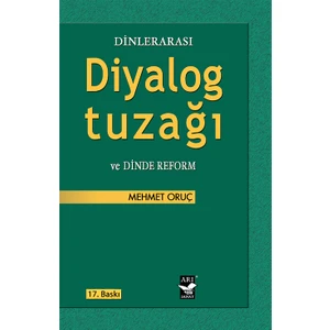 Dinlerarası Diyalog Tuzağı Ve Dinde Ref.-Mehmet Oruç