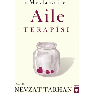 Hz. Mevlana İle Aile Terapisi - Nevzat Tarhan