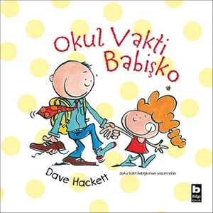 Okul Vakti Babişko - Dave Hackett