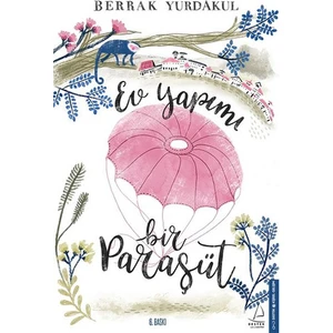 Ev Yapımı Bir Paraşüt - Berrak Yurdakul