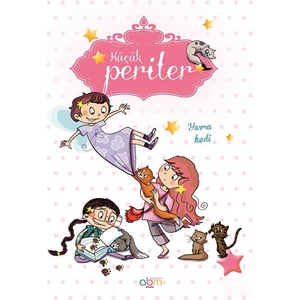 Küçük Periler - Yavru Kedi Hikaye Kitabı - 4 Yaş Üzeri Çocuklar Için Eğitici Ve Öğretici Kitap
