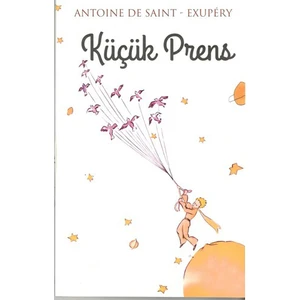 Küçük Prens - Antonie de Saint-Exupery