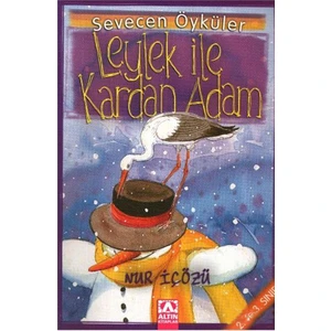 Sevecen Öyküler Dizisi 06 Leylek İle Kardan Adam-Nur İçözü