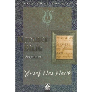 Kutadgu Bilig -Seçmeler - Yusuf Has Hacib