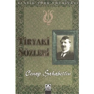 Tiryaki Sözleri - Cenap Şahabettin