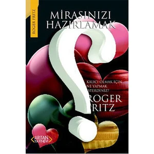 Mirasınızı Hazırlamak-Roger Fritz