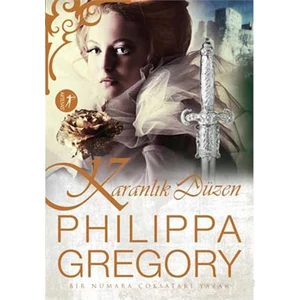 Karanlık Düzen:Boleyn Kızı Yazarı’Ndan… - Philippa Gregory