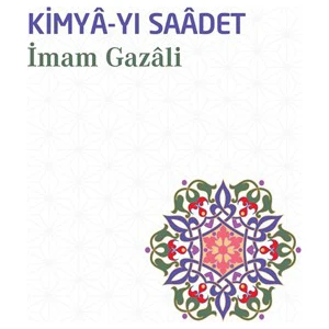 Kimyâ-Yı Saâdet-İmam-ı Gazali