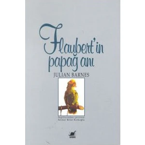 Flaubert'İn Papağanı - Julian Barnes