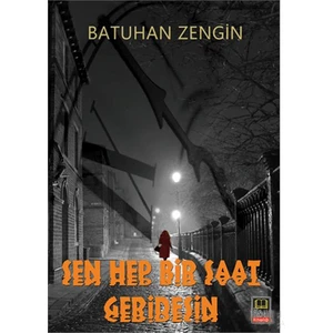 Sen Hep Bir Saat Geridesin-Batuhan Zengin