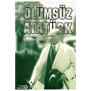 Ölümsüz Atatürk - Norman Itzkowitz
