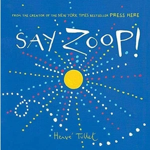 Say Zoop - Herve Tullet