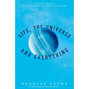 Life, The Universe And Everything 3/5 - Douglas Adams