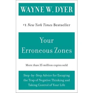 Your Erroneous Zone - Wayne W. Dyer