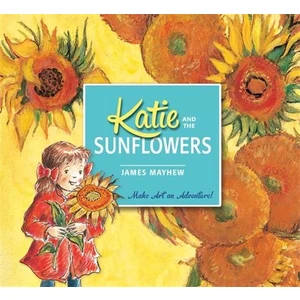 Katie and the Sunflowers - James Mayhew