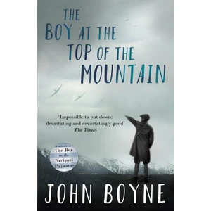 The Boy At The Top Of The Mountain - John Boyne