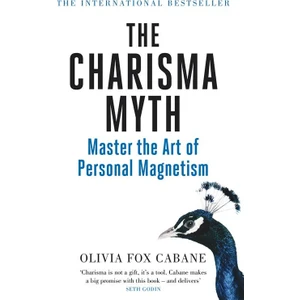 The Charisma Myth: Master The Art Of Personal Magnetism - Olivia Fox Cabane