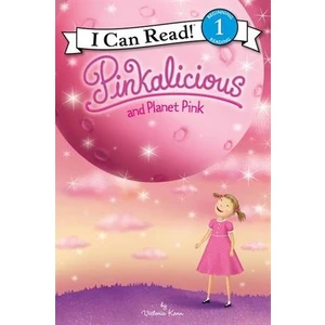 Pinkalicious And Planet Pink (I Can Read, Level 1) - Victoria Kann