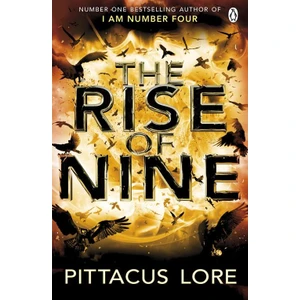 The Rise of Nine (Lorien Legacies 3) - Pittacus Lore