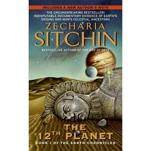 The Earth Chronicles 1: Twelfth Planet - Zecharia Sitchin