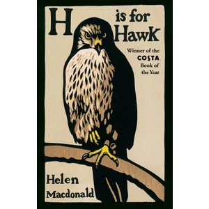 H is for Hawk - Helen Macdonald