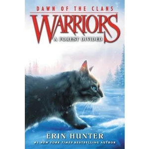 Warriors: Dawn of the Clans 5: A Forest Divided - Erin Hunter