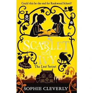 The Last Secret (Scarlet And Ivy 6) - Sophie Cleverly