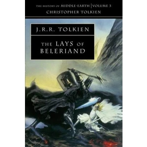 Lays Of Beleriand - J.R.R. Tolkien
