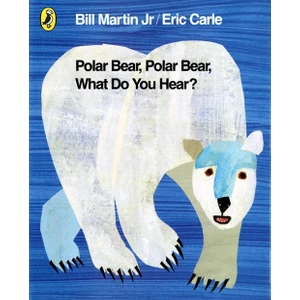 Polar Bear, Polar Bear, What Do You Hear - Eric Carle