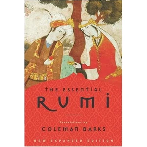 The Essential Rumi - Jalal al-din Rumi