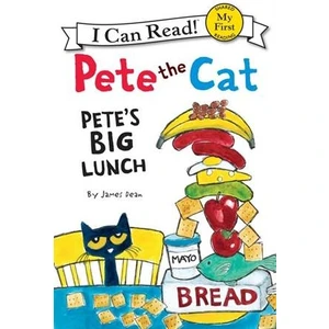 Pete the Cat: Pete's Big Lunch (I Can Read) - James Dean