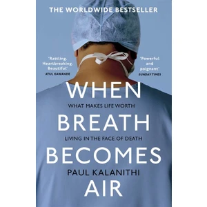When Breath Becomes Air - Paul Kalanithi