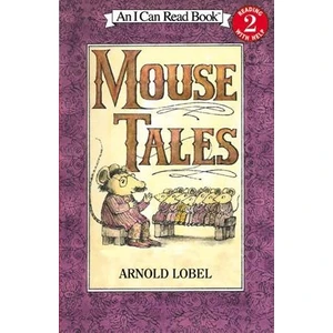 Mouse Tales (I Can Read, Level 2) - Arnold Robel