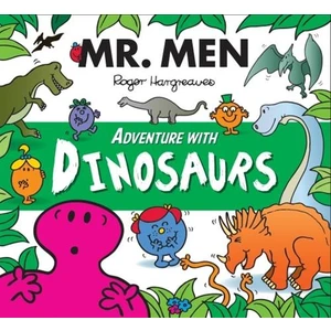 Mr. Men Adventure With Dinosaurs - Roger Hargreaves