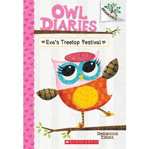 Owl Diaries 1: Eva's Treetop Festival - Rebecca Elliott