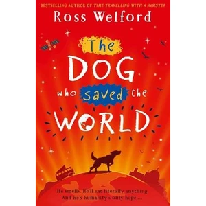 The Dog Who Saved The World - Ross Welford